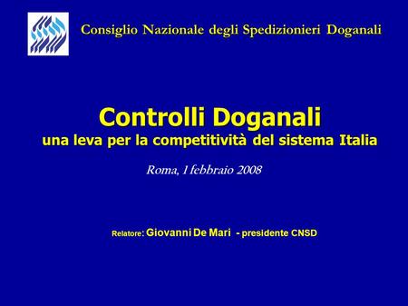 Controlli Doganali una leva per la competitività del sistema Italia