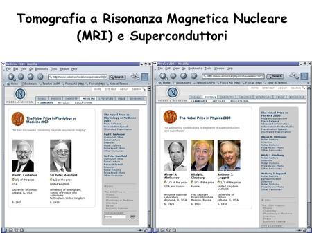 Tomografia a Risonanza Magnetica Nucleare (MRI) e Superconduttori