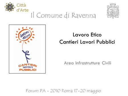 Lavoro Etico Cantieri Lavori Pubblici Area Infrastrutture Civili.