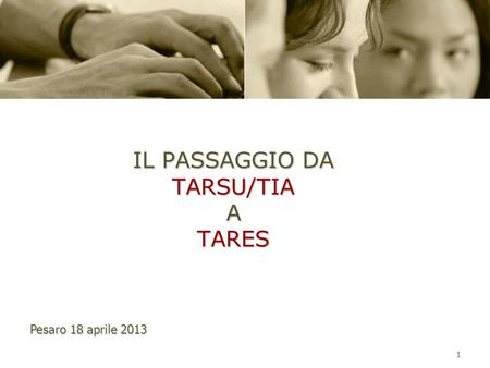 IL PASSAGGIO DA TARSU/TIA A TARES