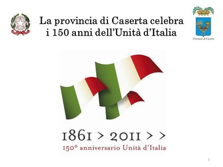 La provincia di Caserta celebra i 150 anni dellUnità dItalia 1.