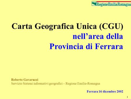 Carta Geografica Unica (CGU) nell’area della Provincia di Ferrara