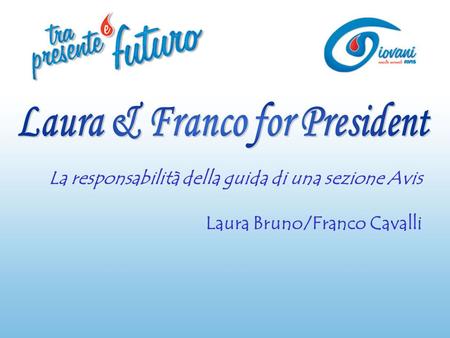La responsabilità della guida di una sezione Avis Laura Bruno/Franco Cavalli.