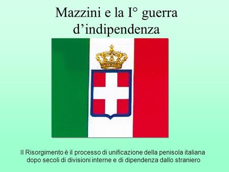 Mazzini e la I° guerra d’indipendenza
