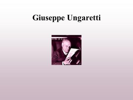 Giuseppe Ungaretti.