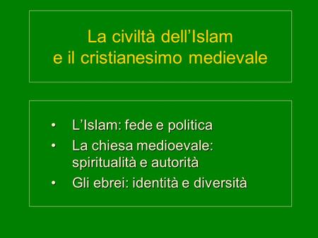 La civiltà dell’Islam e il cristianesimo medievale