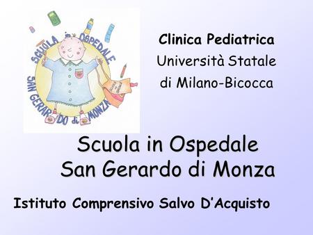 Scuola in Ospedale San Gerardo di Monza Clinica Pediatrica