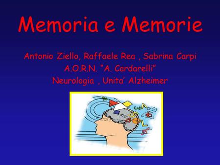 Memoria e Memorie Antonio Ziello, Raffaele Rea , Sabrina Carpi