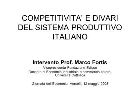 COMPETITIVITA’ E DIVARI DEL SISTEMA PRODUTTIVO ITALIANO