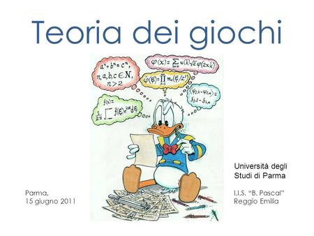 Teoria dei giochi Università degli Studi di Parma Parma,