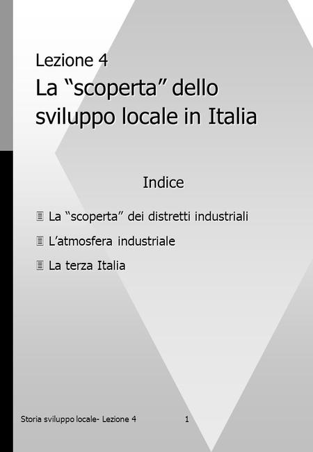 Lezione 4 La “scoperta” dello sviluppo locale in Italia