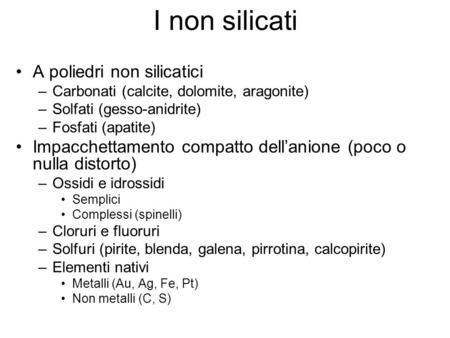 I non silicati A poliedri non silicatici