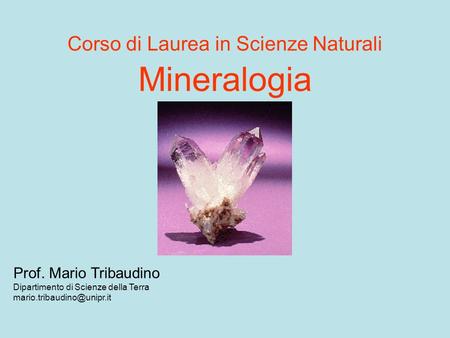 Corso di Laurea in Scienze Naturali Mineralogia