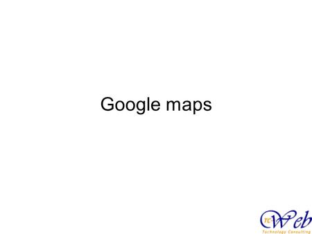 Google maps.