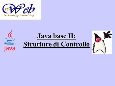 Java base II: Strutture di Controllo