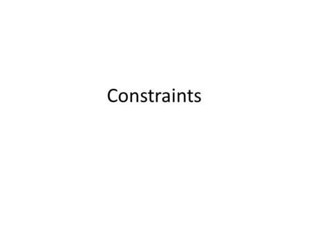 Constraints.