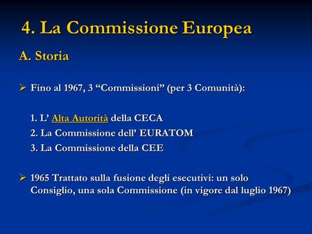 4. La Commissione Europea