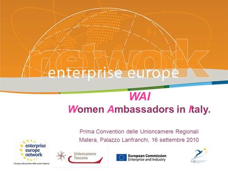 WAI Women Ambassadors in Italy. Prima Convention delle Unioncamere Regionali Matera, Palazzo Lanfranchi, 16 settembre 2010.