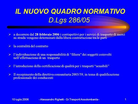 IL NUOVO QUADRO NORMATIVO D.Lgs 286/05