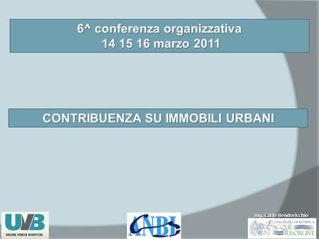 6^ conferenza organizzativa CONTRIBUENZA SU IMMOBILI URBANI