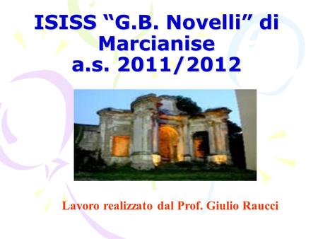 ISISS “G.B. Novelli” di Marcianise a.s. 2011/2012