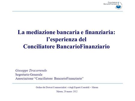 La mediazione bancaria e finanziaria: Conciliatore BancarioFinanziario
