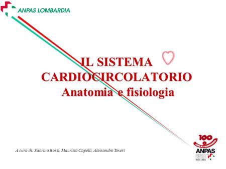 IL SISTEMA CARDIOCIRCOLATORIO Anatomia e fisiologia