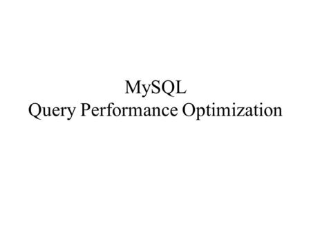 MySQL Query Performance Optimization