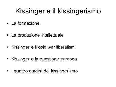 Kissinger e il kissingerismo