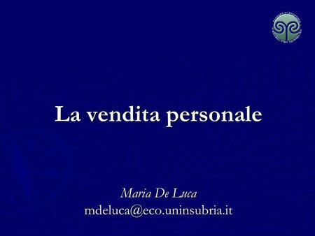 La vendita personale Maria De Luca