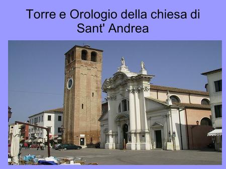 Torre e Orologio della chiesa di Sant' Andrea