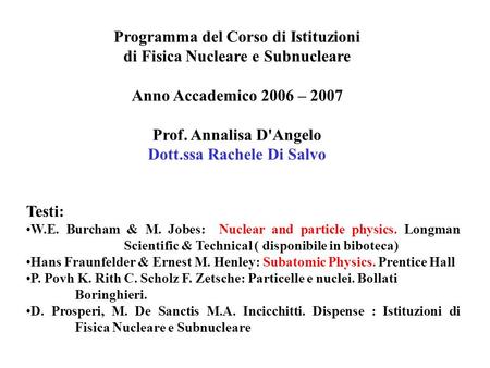 Programma del Corso di Istituzioni di Fisica Nucleare e Subnucleare