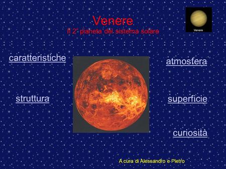 Venere Il 2° pianeta del sistema solare