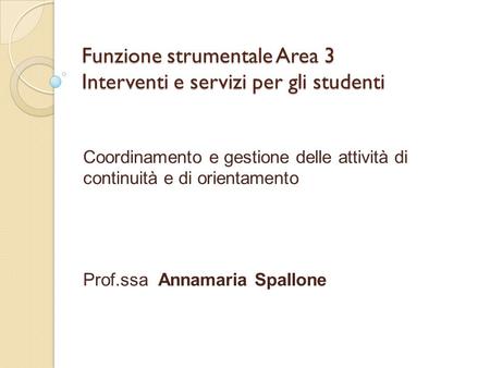 Funzione strumentale Area 3 Interventi e servizi per gli studenti