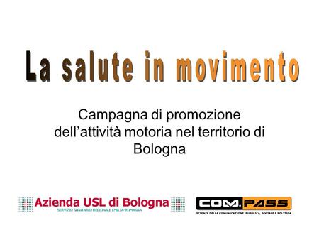 Campagna di promozione dellattività motoria nel territorio di Bologna.