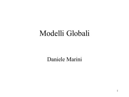 Modelli Globali Daniele Marini.