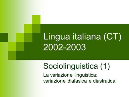 Lingua italiana (CT) Sociolinguistica (1)