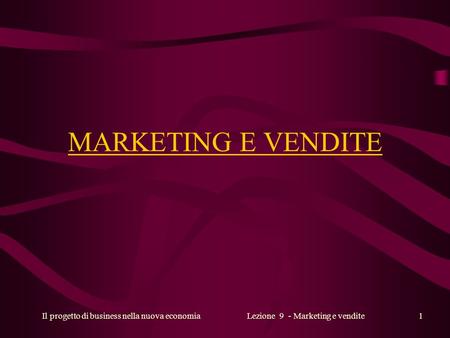 Lezione 9 - Marketing e vendite