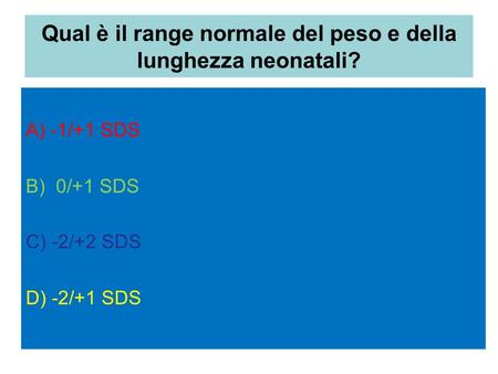 Qual è il range normale del peso e della lunghezza neonatali?