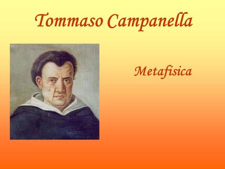 Tommaso Campanella Metafisica.