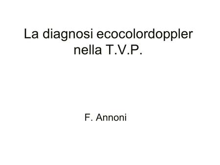 La diagnosi ecocolordoppler nella T.V.P.