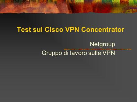 Test sul Cisco VPN Concentrator