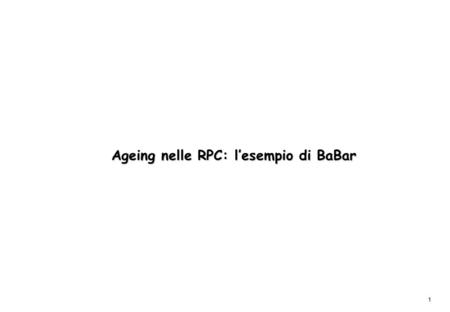 Ageing nelle RPC: l’esempio di BaBar