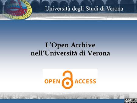 LOpen Archive nellUniversità di Verona Università degli Studi di Verona.