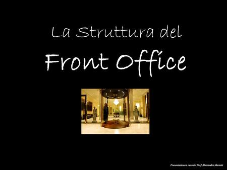 Front Office La Struttura del