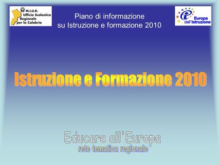 Piano di informazione su Istruzione e formazione 2010.
