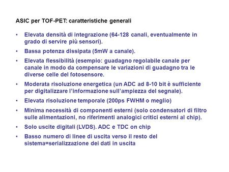 ASIC per TOF-PET: caratteristiche generali