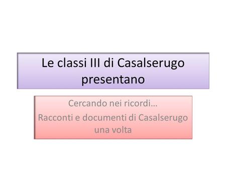 Le classi III di Casalserugo presentano