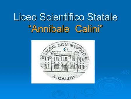 Liceo Scientifico Statale “Annibale Calini”