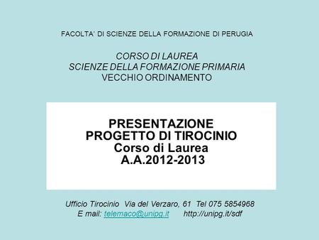 PRESENTAZIONE PROGETTO DI TIROCINIO Corso di Laurea A.A